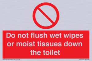 Do not flush wet wipes or moist tissues down the toilet